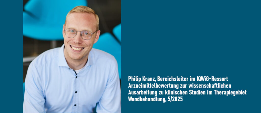 Porträtfoto von Philip Kranz, Bereichsleiter im IQWiG-Ressort Arzneimittelbewertung zur wissenschaftlichen Ausarbeitung zu klinischen Studien im Therapiegebiet Wundbehandlung, 5/2025